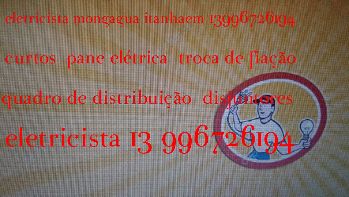 Imagens do ELETRICISTA 24 HORAS MONGAGUA  ITANHAEM  PG  13 996726194, bairro Centro - Itanhem